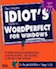 Front cover of the book The Complete Idiot's Guide to WordPerfect for Windows.