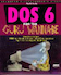 Front cover of the book DOS 6 for the Guru Wanna-Be.
