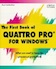 Front cover of the book The First Book of Quattro Pro for Windows.