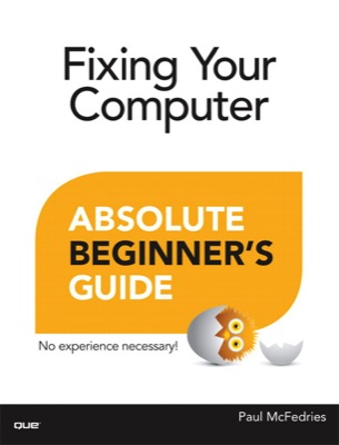 Front cover of the book Fixing Your Computer Absolute Beginner's Guide.