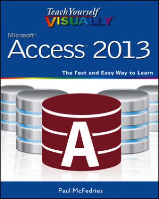 Front cover of the book Teach Yourself VISUALLY Microsoft Access 2013.