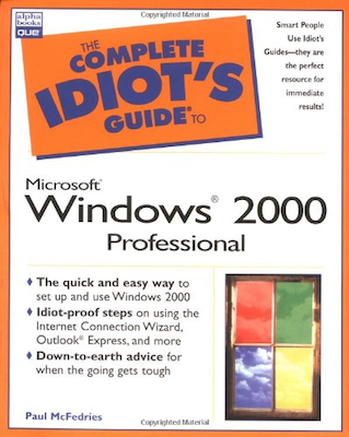 Front cover of the book The Complete Idiot's Guide to Windows 2000 Professional.